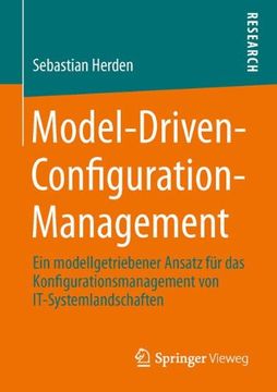 portada Model-Driven-Configuration-Management: Ein Modellgetriebener Ansatz Fur Das Konfigurationsmanagement Von It-Systemlandschaften
