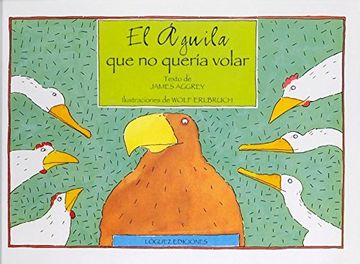 portada El Aguila que no Queria Volar (in Spanish)