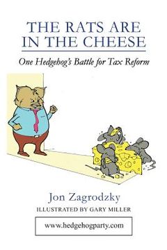 portada The Rats Are in the Cheese: One Hedgehog's Political Journey