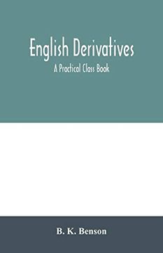 portada English Derivatives; A Practical Class Book (en Inglés)
