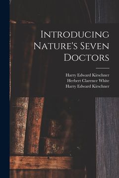 portada Introducing Nature's Seven Doctors (en Inglés)