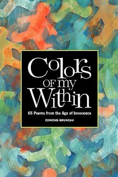 portada colors of my within - 65 poems from the age of innocence (en Inglés)