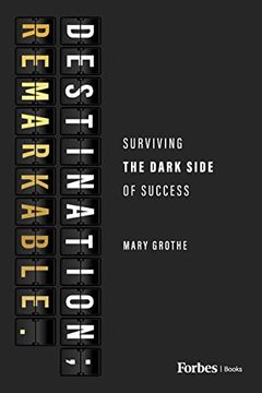 portada Destination; Remarkable.: Surviving the Dark Side of Success (en Inglés)