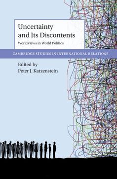 portada Uncertainty and its Discontents: Worldviews in World Politics (Cambridge Studies in International Relations) (in English)