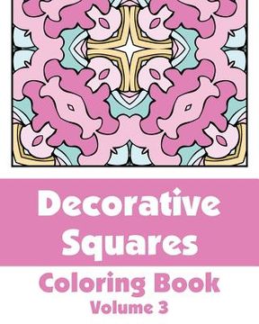 portada Decorative Squares Coloring Book (Volume 3) (en Inglés)