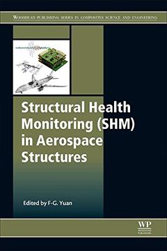 portada Structural Health Monitoring (Shm) in Aerospace Structures (Woodhead Publishing Series in Composites Science and Engineering) (en Inglés)