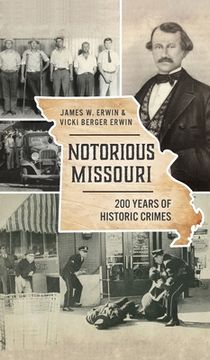 portada Notorious Missouri: 200 Years of Historic Crimes (in English)
