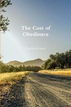 portada The Cost of Obedience (en Inglés)