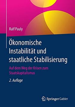 portada Ökonomische Instabilität und Staatliche Stabilisierung: Auf dem weg der Krisen zum Staatskapitalismus (in German)
