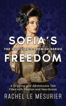 portada Sofia's Freedom: A Gripping and Adventurous Tale Filled with Passion and Heartbreak (en Inglés)