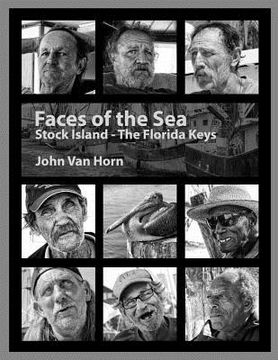 portada Faces Of The Sea: Stock Island - The Florida Keys (en Inglés)