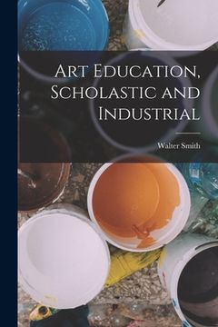 portada Art Education, Scholastic and Industrial (en Inglés)