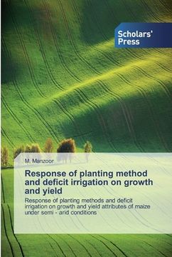 portada Response of planting method and deficit irrigation on growth and yield (en Inglés)