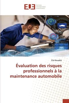 portada Évaluation des risques professionnels à la maintenance automobile (en Francés)