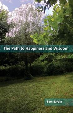 portada The Path to Happiness and Wisdom (en Inglés)