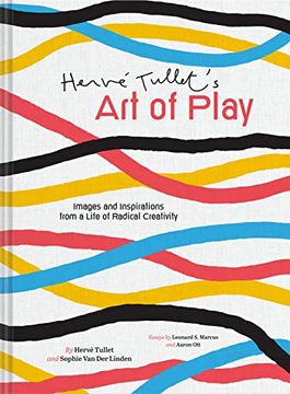 portada Herve Tullet'S art of Play: Creative Liberation From an Iconoclast of Children'S Books (And Beyond! ) (en Inglés)