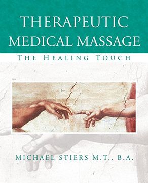 portada Therapeutic Medical Massage: The Healing Touch (en Inglés)