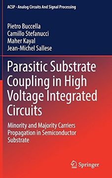 portada Parasitic Substrate Coupling in High Voltage Integrated Circuits: Minority and Majority Carriers Propagation in Semiconductor Substrate (Analog Circuits and Signal Processing)