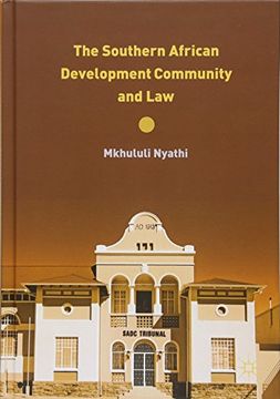 portada The Southern African Development Community and Law (en Inglés)