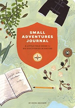 portada Small Adventures Journal: A Little Field Guide for big Discoveries in Nature (en Inglés)