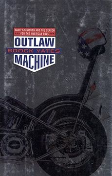 portada outlaw machine: harley davidson and the search for the american soul