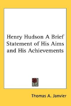 portada henry hudson a brief statement of his aims and his achievements (en Inglés)