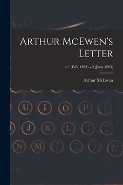 portada Arthur McEwen's Letter; v.1 (Feb. 1894)-v.3 (June 1895)