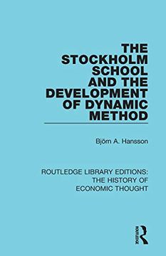 portada The Stockholm School and the Development of Dynamic Method (Routledge Library Editions: The History of Economic Thought) (in English)