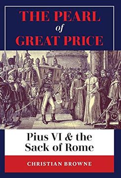 portada The Pearl of Great Price: Pius vi & the Sack of Rome (in English)