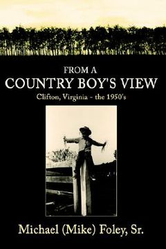 portada from a country boy's view: clifton, virginia - the 1950's (en Inglés)