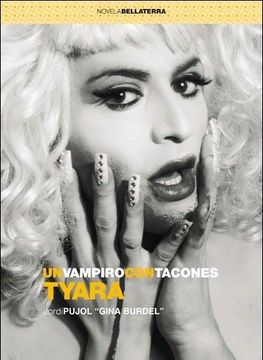 portada Tyara, un Vampiro con Tacones (Novela (Bellaterra))