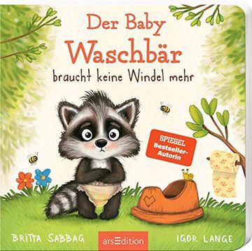 portada Der Baby Waschbär Braucht Keine Windel Mehr (Der Kleine Waschbär) (in German)