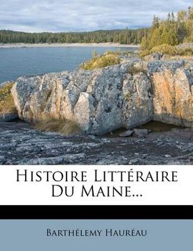portada Histoire Littéraire Du Maine... (en Francés)