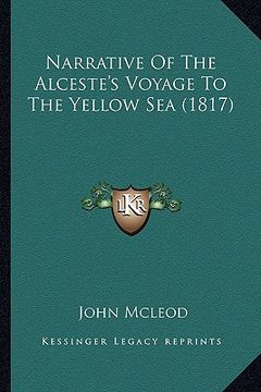 portada narrative of the alceste's voyage to the yellow sea (1817)