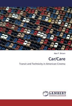portada Car/Care: Transit and Technicity in American Cinema