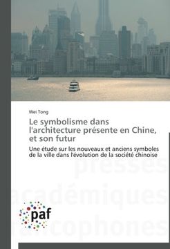 portada Le Symbolisme Dans L'Architecture Presente En Chine, Et Son Futur