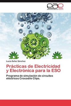 portada pr cticas de electricidad y electr nica para la eso (in English)
