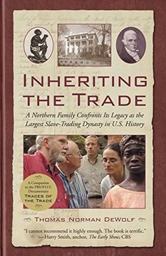 portada Inheriting the Trade: A Northern Family Confronts its Legacy as the Largest Slave-Trading Dynasty in U. Sl History (en Inglés)