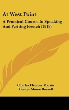 portada at west point: a practical course in speaking and writing french (1918) (in English)
