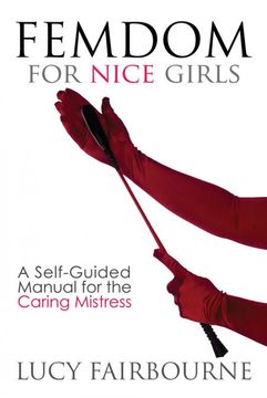 portada Femdom for Nice Girls: A Self-Guided Manual for the Caring Mistress (en Inglés)