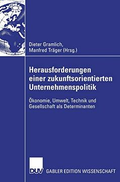 portada Herausforderungen Einer Zukunftsorientierten Unternehmenspolitik: Ökonomie, Umwelt, Technik und Gesellschaft als Determinanten (en Alemán)