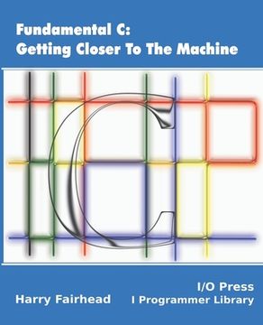 portada Fundamental c: Getting Closer to the Machine 