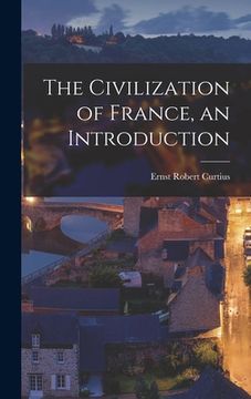 portada The Civilization of France, an Introduction (en Inglés)