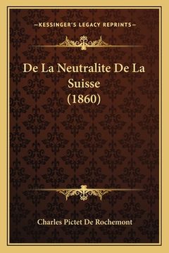 portada De La Neutralite De La Suisse (1860) (en Francés)