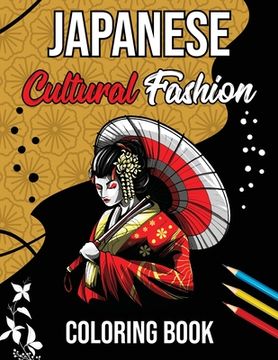 portada Japanese Coloring Book for Adults: Fashion Coloring Book (in English)