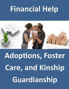 portada Financial Help: Adoptions, Foster Care and Kinship Guardianship (in English)