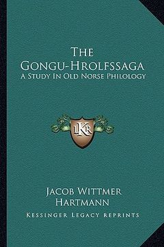 portada the gongu-hrolfssaga: a study in old norse philology (en Inglés)