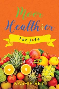 portada Moor healthier for life (en Inglés)