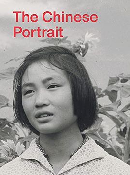 portada The Chinese Portrait: 1860 to the Present: Major Works from the Taikang Collection (en Inglés)