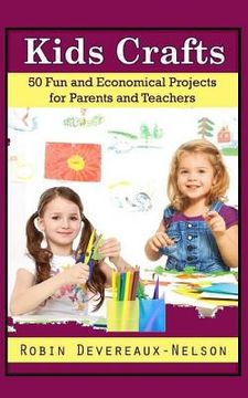 portada Kids Crafts: 50 Fun and Economical Projects for Parents and Teachers (en Inglés)